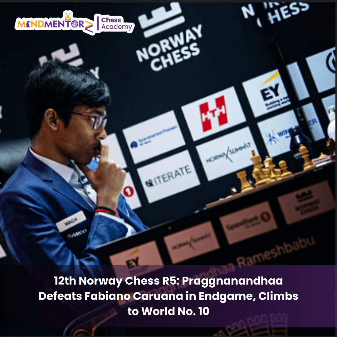 Norway Chess Showdown: India’s Praggnanandhaa Shines in Round 5