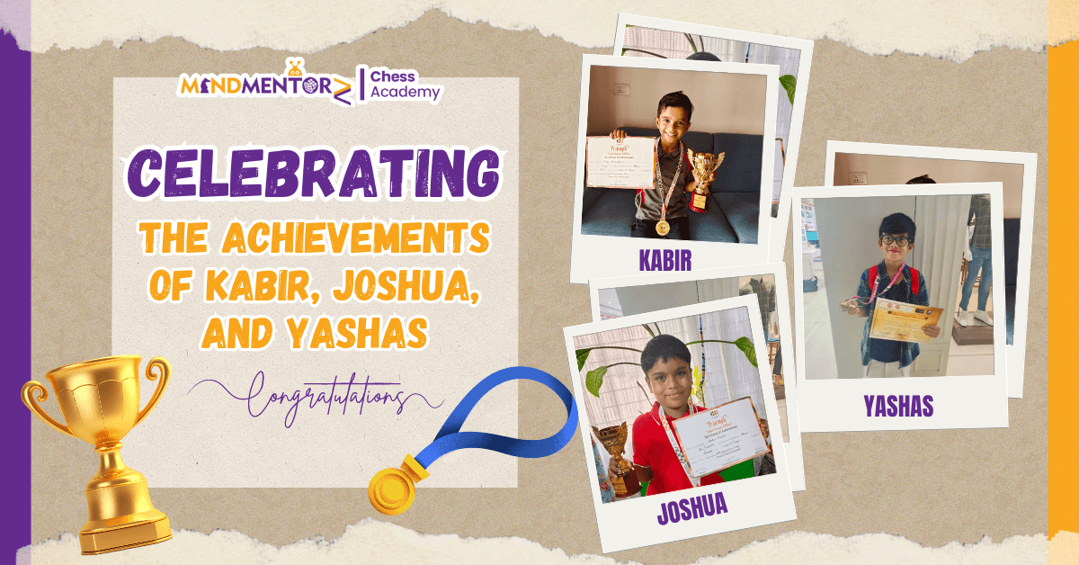 Celebrating the Chess Achievements of Yashas, Joshua, and Kabir!