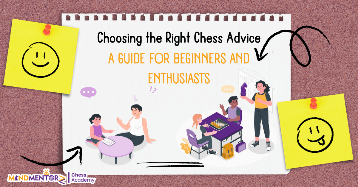 Choosing the Right Chess Advice - MindMentorz Chess Academy