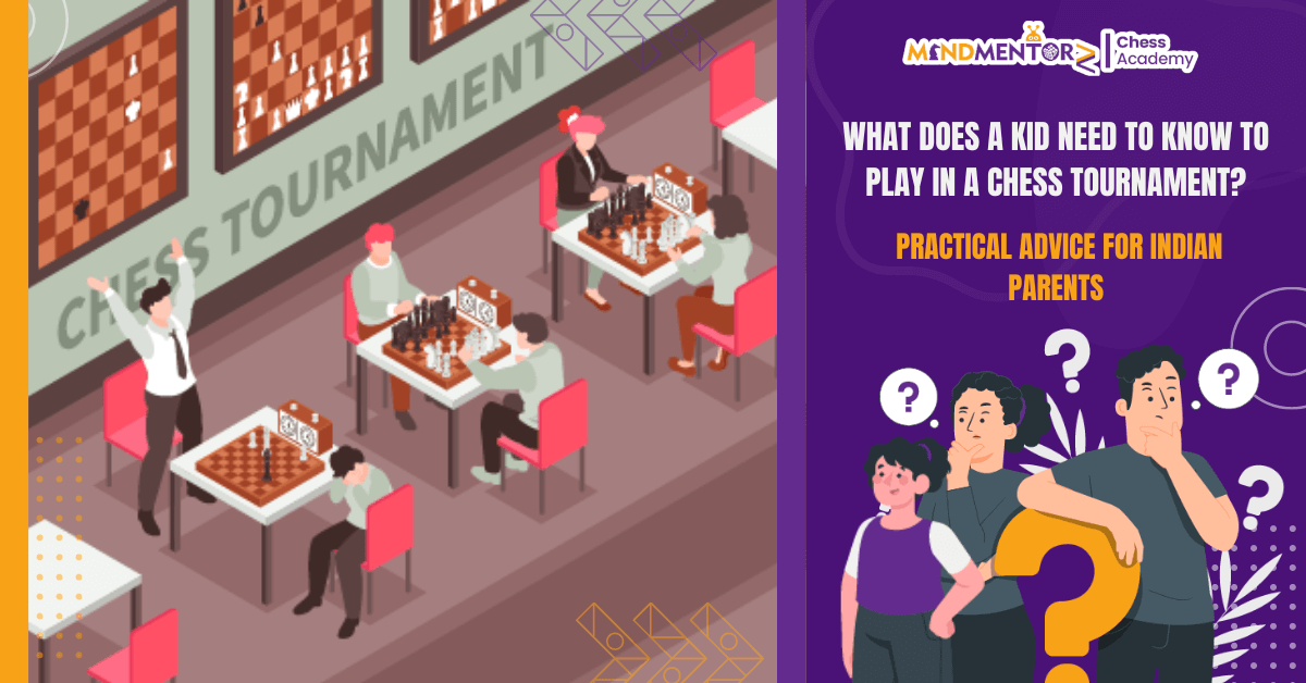 What-Does-a-Kid-Need-to-Know-to-Play-in-a-Chess-Tournament - MindMentorz Chess Academy