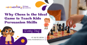 Why Chess is the Ideal Game to Teach Kids Persuasion Skills- MiindMentorz