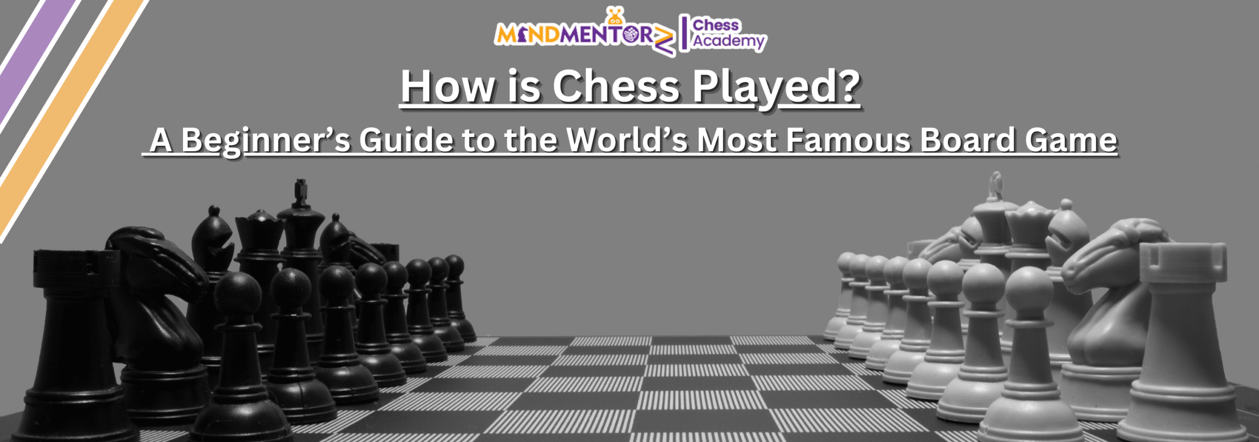 How Chess is Played: A Beginner’s Guide to the World’s Most Famous Board Game